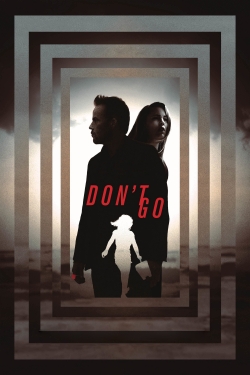 watch Don't Go movies free online