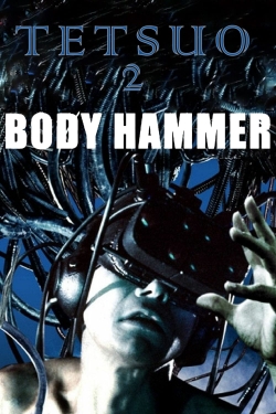 watch Tetsuo II: Body Hammer movies free online
