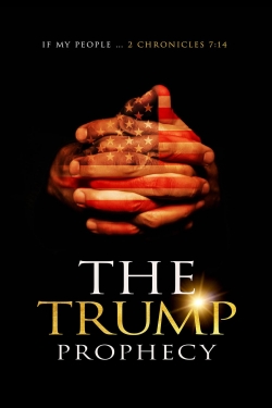 watch The Trump Prophecy movies free online