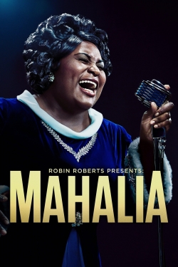 watch Robin Roberts Presents: The Mahalia Jackson Story movies free online