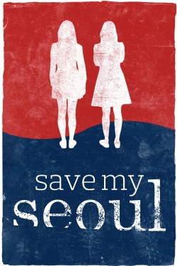 watch Save My Seoul movies free online