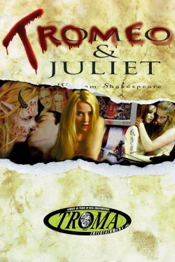 watch Tromeo & Juliet movies free online