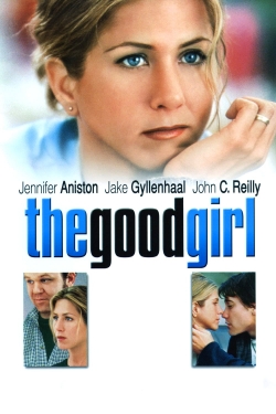 watch The Good Girl movies free online
