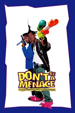 watch Don't Be a Menace to South Central While Drinking Your Juice in the Hood movies free online