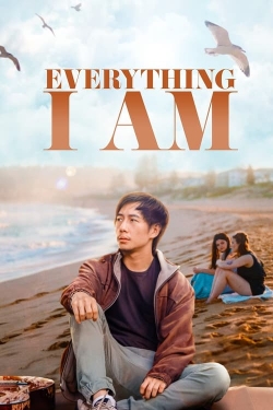 watch Everything I Am movies free online