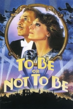 watch To Be or Not to Be movies free online