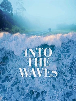 watch Into the Waves movies free online