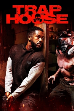 watch Trap House movies free online