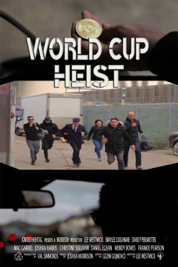 watch World Cup Heist movies free online