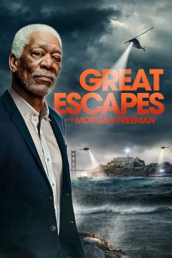 watch Great Escapes with Morgan Freeman movies free online