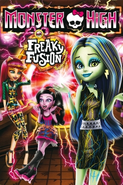 watch Monster High: Freaky Fusion movies free online