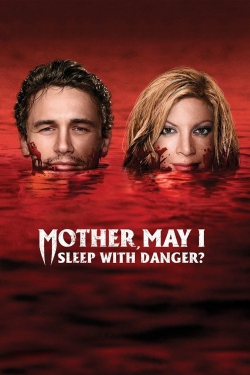 watch Mother, May I Sleep with Danger? movies free online