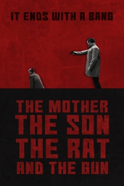 watch The Mother the Son The Rat and The Gun movies free online