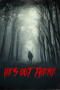 watch He's Out There movies free online