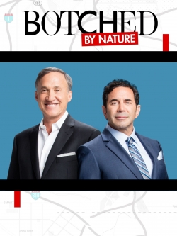 watch Botched By Nature movies free online