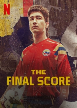 watch The Final Score movies free online