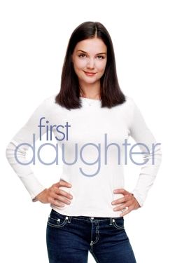 watch First Daughter movies free online