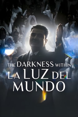 watch The Darkness Within La Luz del Mundo movies free online