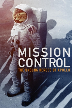 watch Mission Control: The Unsung Heroes of Apollo movies free online