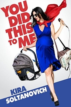 watch Kira Soltanovich: You Did This to Me movies free online