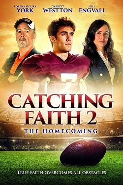 watch Catching Faith 2: The Homecoming movies free online