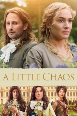 watch A Little Chaos movies free online