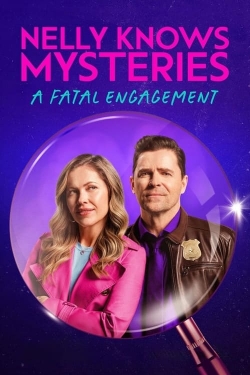 watch Nelly Knows Mysteries: A Fatal Engagement movies free online