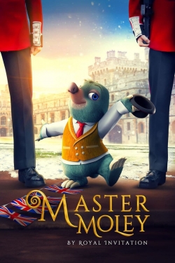 watch Master Moley By Royal Invitation movies free online