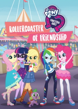 watch My Little Pony: Equestria Girls - Rollercoaster of Friendship movies free online