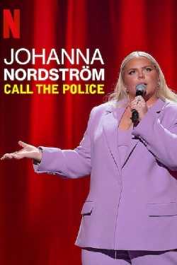 watch Johanna Nordstrom: Call the Police movies free online