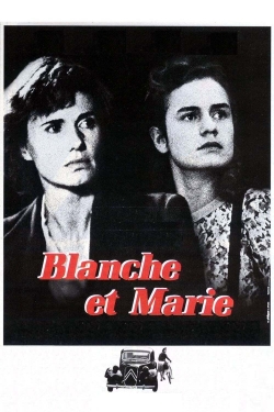 watch Blanche and Marie movies free online