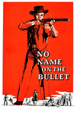 watch No Name on the Bullet movies free online