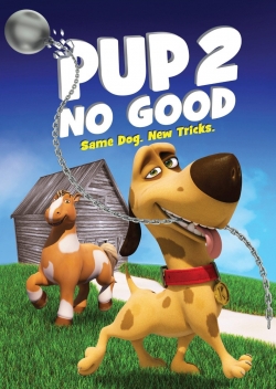 watch Pup 2 No Good movies free online