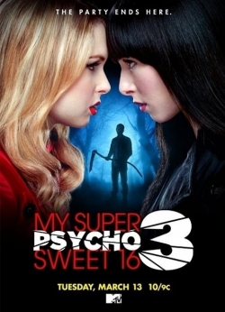 watch My Super Psycho Sweet 16: Part 3 movies free online