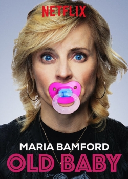 watch Maria Bamford: Old Baby movies free online