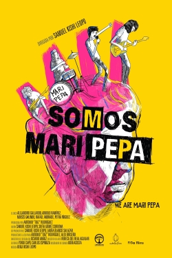 watch We Are Mari Pepa movies free online