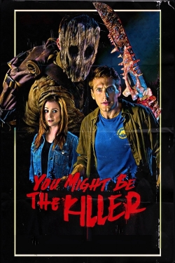 watch You Might Be the Killer movies free online