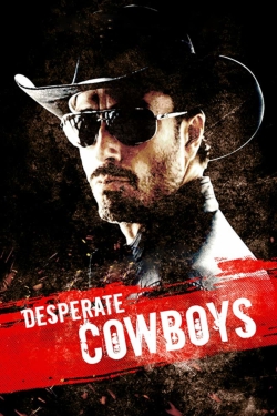 watch Desperate Cowboys movies free online