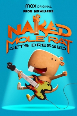 watch Naked Mole Rat Gets Dressed: The Underground Rock Experience movies free online