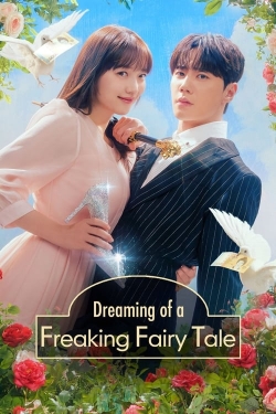 watch Dreaming of a Freaking Fairy Tale movies free online