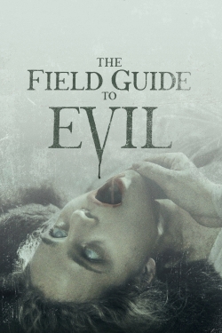 watch The Field Guide to Evil movies free online