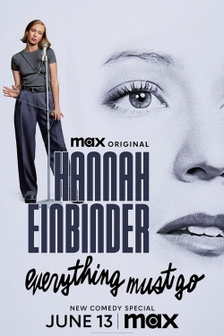 watch Hannah Einbinder: Everything Must Go movies free online