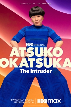 watch Atsuko Okatsuka: The Intruder movies free online