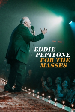 watch Eddie Pepitone: For the Masses movies free online