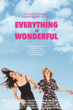 watch Everything is Wonderful movies free online