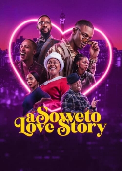 watch A Soweto Love Story movies free online