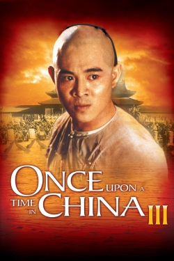 watch Once Upon a Time in China III movies free online