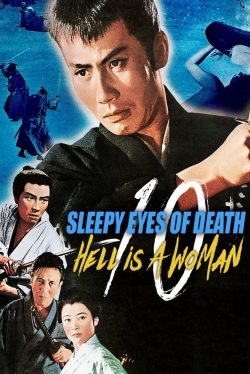 watch Sleepy Eyes of Death 10: Hell Is a Woman movies free online
