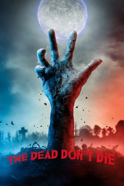 watch The Dead Don't Die movies free online