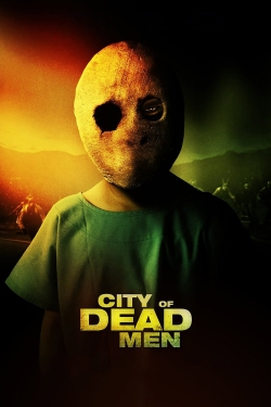 watch City of Dead Men movies free online